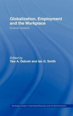 Globalization, Employment and the Workplace - Debrah, Yaw A; Smith, Ian G