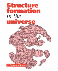 Structure Formation in the Universe - Padmanabhan, T. R.