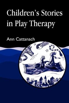 Children's Stories in Play Therapy - Cattanach, Ann