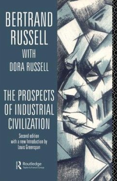 The Prospects of Industrial Civilisation - Russell, Bertrand; Russell, Dora