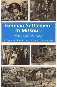 German Settlement in Missouri - Burnett, Robyn; Luebbering, Ken