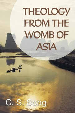 Theology from the Womb of Asia - Song, C. S.