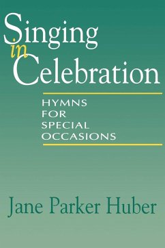 Singing in Celebration - Huber, Jane Parker