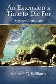 An Extension of Time to Die For An Extension of Time to Die For