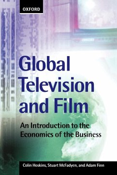 Global Television and Film - Hoskins, Colin; McFadyen, Stuart; Finn, Adam