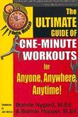 Gotta Minute? the Ultimate Guide of One-Minute Workouts: For Anyone, Anywhere, Anytime!
