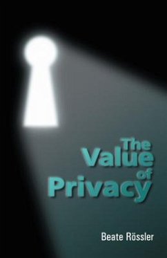 The Value of Privacy - Roessler, Beate