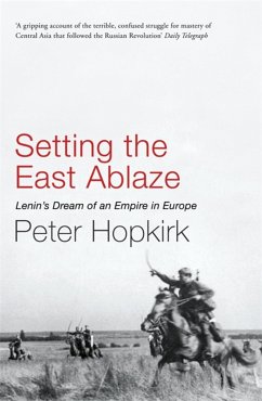 Setting the East Ablaze - Hopkirk, Peter