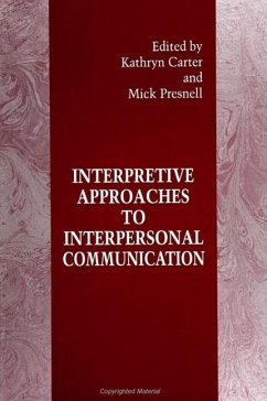 Interpretive Approaches to Interpersonal Communication