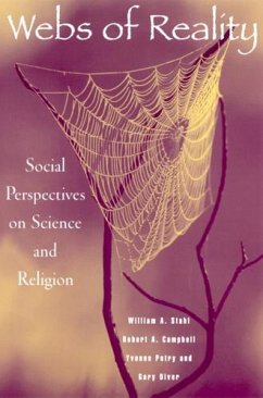 Webs of Reality: Social Perspectives on Science and Religion - Stahl, William; Campbell, Robert A.; Petry, Yvonne