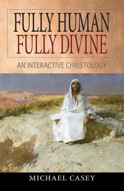 Fully Human, Fully Divine - Casey, Michael