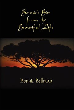 Bonnie's Bits from the Beautiful Life - Bollman, Bonnie