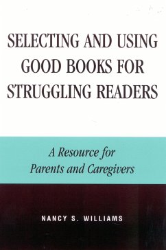 Selecting and Using Good Books for Struggling Readers - Williams, Nancy S