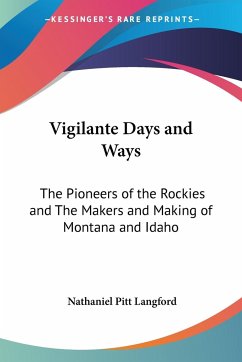 Vigilante Days and Ways - Langford, Nathaniel Pitt