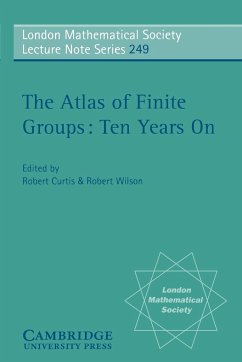 The Atlas of Finite Groups - Ten Years on - Curtis, R. T. / Wilson, R. A. (eds.)