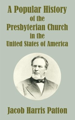 Cover A Popular History of the Presbyterian Church in the United States of America