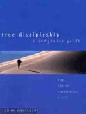 True Discipleship a Companion Guide