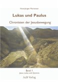 Lukas und Paulus. Chronisten der Jesusbewegung Lukas und Paulus. Chronisten der Jesusbewegung