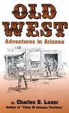Old West Adventures in Arizona Old West Adventures in Arizona