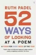 52 Ways Of Looking At A Poem - Padel, Ruth