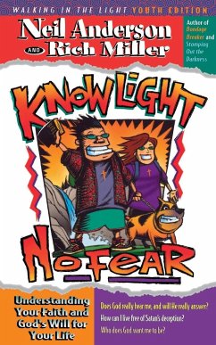 Know Light, No Fear - Anderson, Neil T.; Miller, Rich