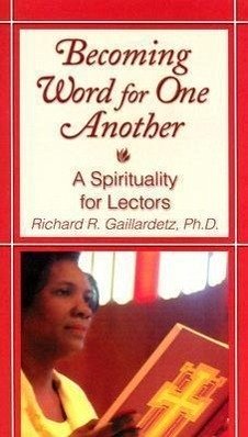 Becoming Word for One Another - Gaillardetz, Richard