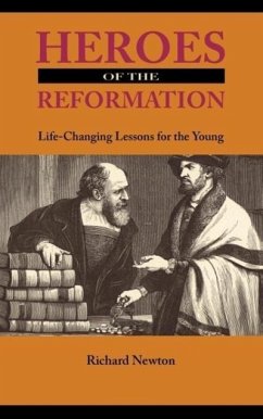 Heroes of the Reformation - Newton, Richard