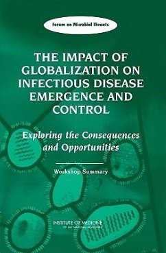 The Impact of Globalization on Infectious Disease Emergence and Control - Institute Of Medicine; Board On Global Health; Forum on Microbial Threats