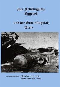 Der Feldflugplatz Eggebek - Kühl, Karl-Heinz; Petersen, Peter