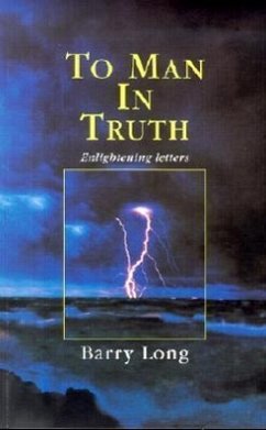 To Man in Truth: Enlightening Letters - Long, Barry