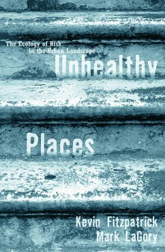 Unhealthy Places - Fitzpatrick, Kevin; Lagory, Mark