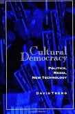 Cultural Democracy: Politics, Media, New Technology