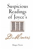Suspicious Readings of Joyce's &quote;Dubliners&quote;