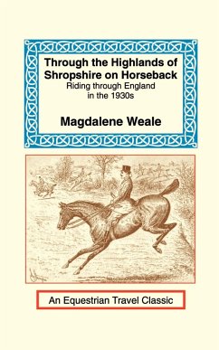 Through the Highlands of Shropshire on Horseback - Weale, Magdalene M.