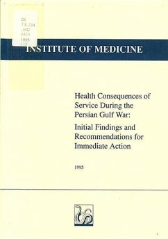 Health Consequences of Service During the Persian Gulf War - Institute Of Medicine; Committee to Review the Health Consequences of Service During the Persian Gulf War