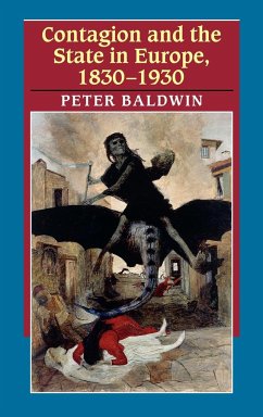 Contagion and the State in Europe, 1830-1930 - Baldwin, Peter