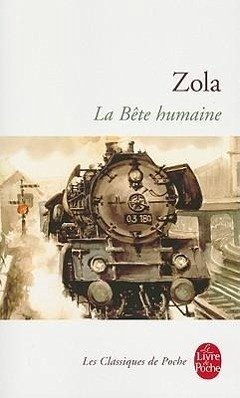 La Bete Humaine - Zola, Emile