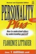 Personality Plus: How to Understand Others by Understanding Yourself - Littauer, Florence