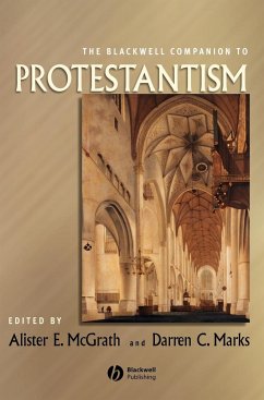 The Blackwell Companion to Protestantism - McGrath, Alister E. / Marks, Darren C. (eds.)
