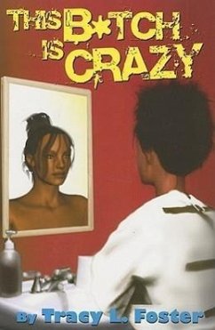 This Bitch Is Crazy - Tracy, Foster L.