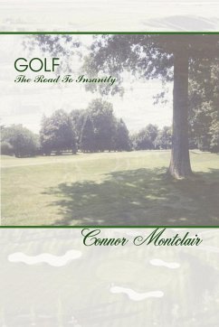 Golf - The Road To Insanity - Montclair, Connor