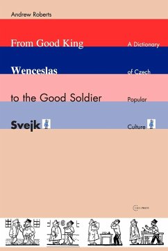 From Good King Wenceslas to the Good Soldier ¿vejk - Roberts, Andrew