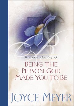 Being the Person God Made You to Be - Meyer, Joyce