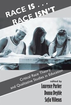 Race Is...Race Isn't - Parker, Laurence; Deyhle, Donna; Villenas, Sofia