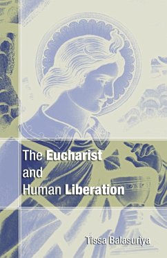 The Eucharist and Human Liberation - Balasuriya, Tissa