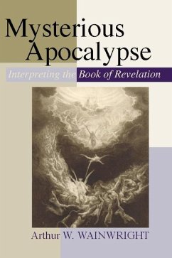 Mysterious Apocalypse: Interpreting the Book of Revelation - Wainwright, Arthur W.