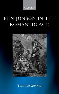 Ben Jonson in the Romantic Age - Lockwood, Tom