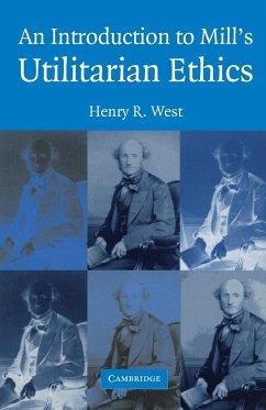 An Introduction to Mill's Utilitarian Ethics - West, Henry R