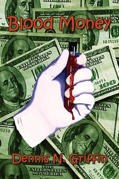 BLOOD MONEY - Griffin, Dennis N.