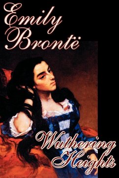 Wuthering Heights by Emily Bronte, Fiction, Classics - Bronte, Emily